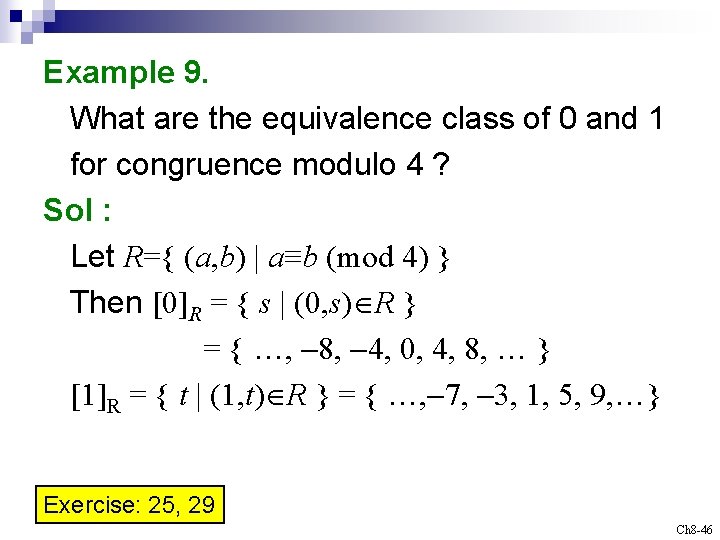 Example 9. What are the equivalence class of 0 and 1 for congruence modulo
