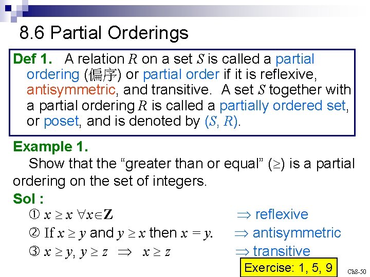 8. 6 Partial Orderings Def 1. A relation R on a set S is