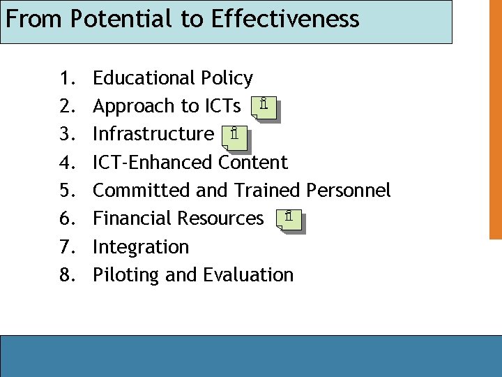 From Potential to Effectiveness 1. 2. 3. 4. 5. 6. 7. 8. Educational Policy