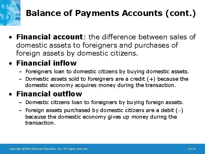 Balance of Payments Accounts (cont. ) • Financial account: the difference between sales of