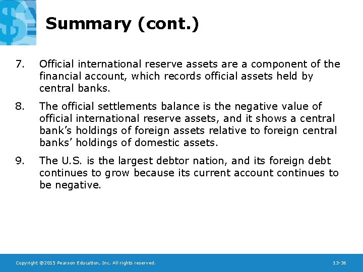 Summary (cont. ) 7. Official international reserve assets are a component of the financial