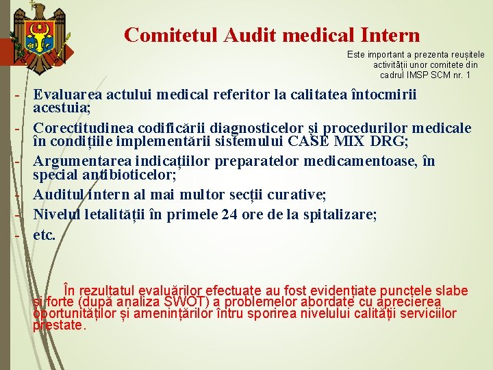 Comitetul Audit medical Intern Este important a prezenta reușitele activității unor comitete din cadrul