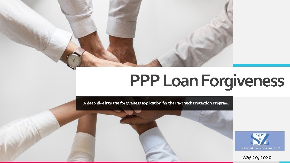 PPP Loan Forgiveness A deep dive into the forgiveness application for the Paycheck Protection