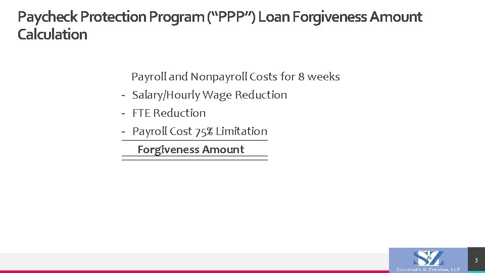 Paycheck Protection Program (“PPP”) Loan Forgiveness Amount Calculation Payroll and Nonpayroll Costs for 8