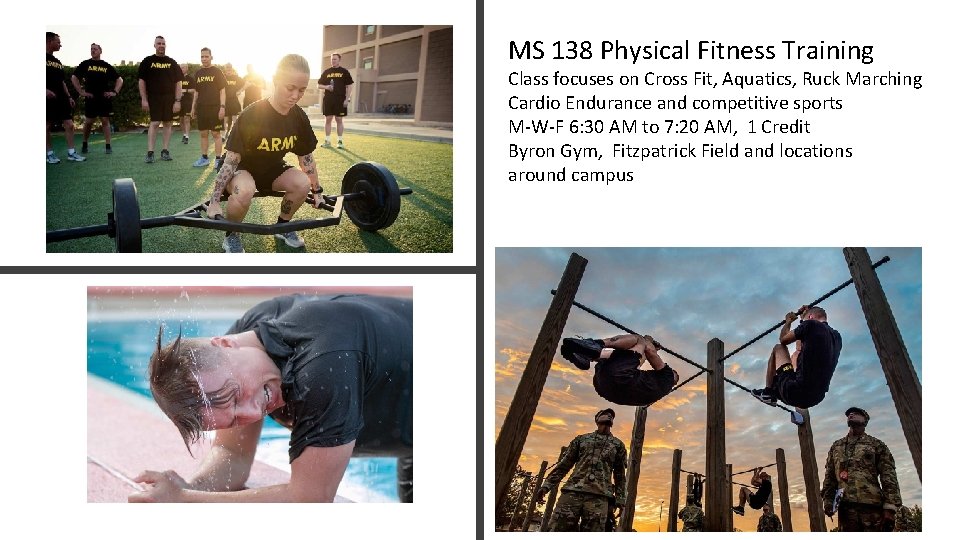 MS 138 Physical Fitness Training Class focuses on Cross Fit, Aquatics, Ruck Marching Cardio