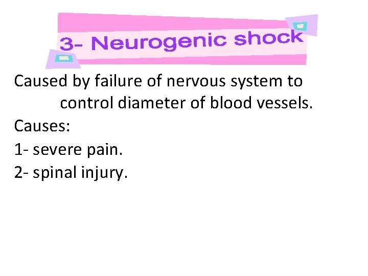 Caused by failure of nervous system to control diameter of blood vessels. Causes: 1