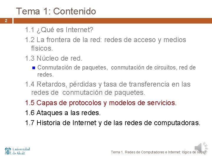 Tema 1: Contenido 2 1. 1 ¿Qué es Internet? 1. 2 La frontera de