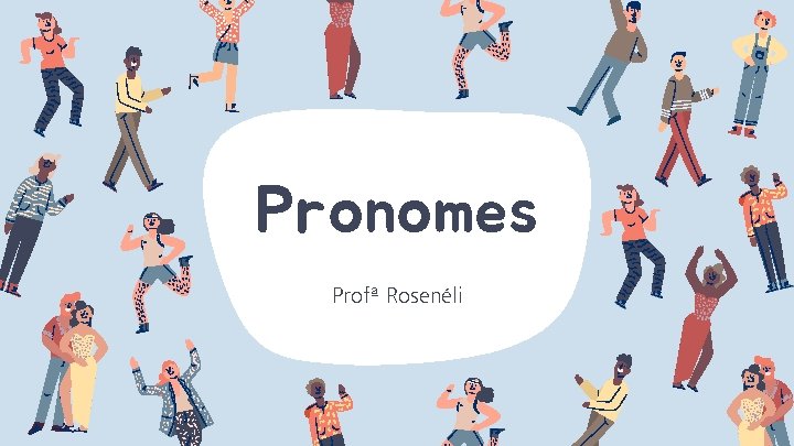 Pronomes Profª Rosenéli 