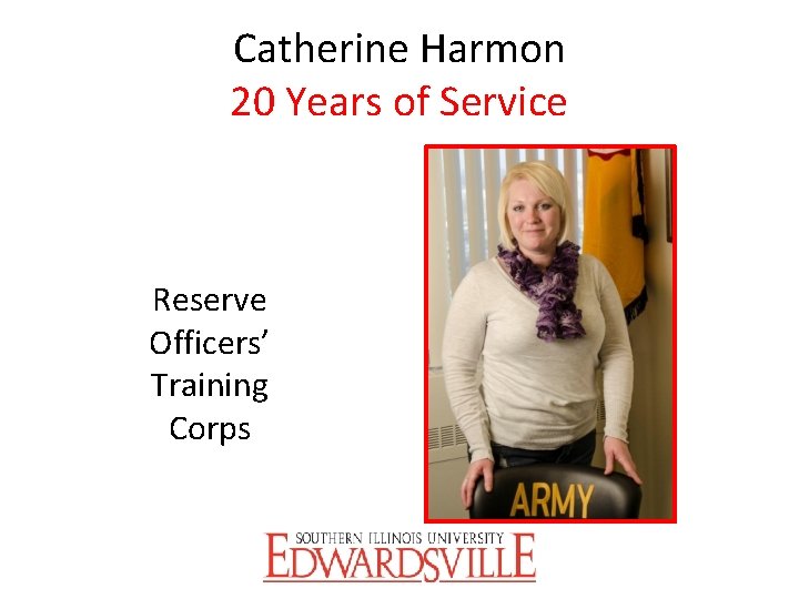 Catherine Harmon 20 Years of Service Reserve Officers’ Training Corps 