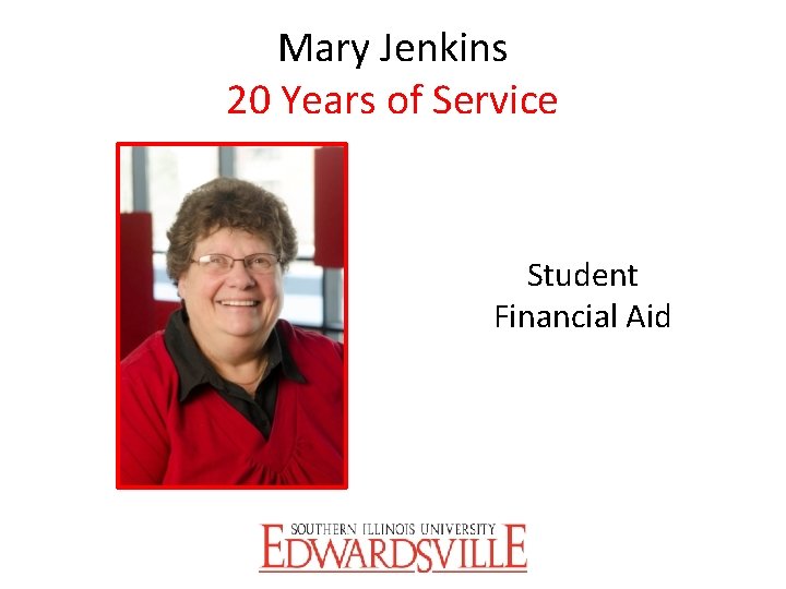 Mary Jenkins 20 Years of Service Student Financial Aid 