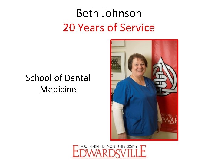 Beth Johnson 20 Years of Service School of Dental Medicine 