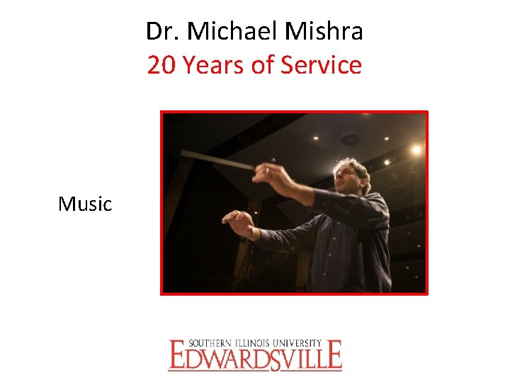 Dr. Michael Mishra 20 Years of Service Music 