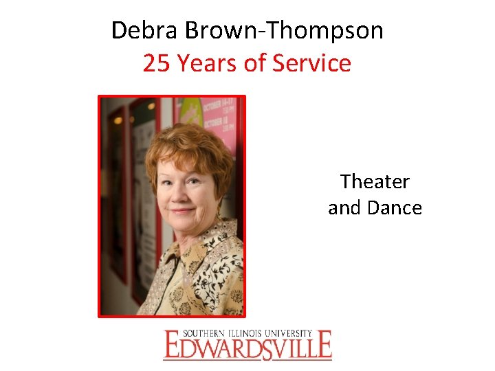 Debra Brown-Thompson 25 Years of Service Theater and Dance 