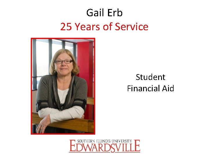 Gail Erb 25 Years of Service Student Financial Aid 