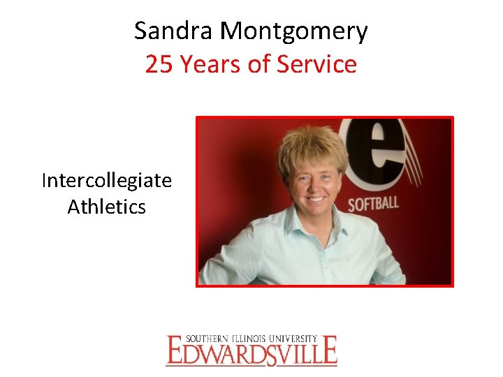 Sandra Montgomery 25 Years of Service Intercollegiate Athletics 
