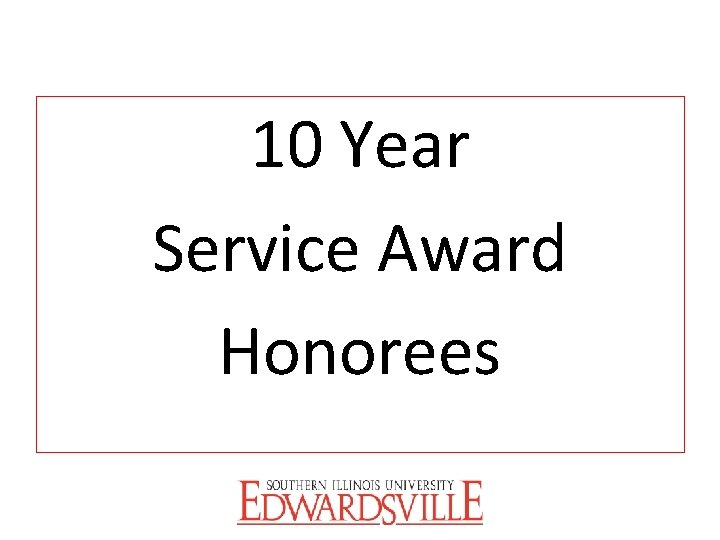 10 Year Service Award Honorees 