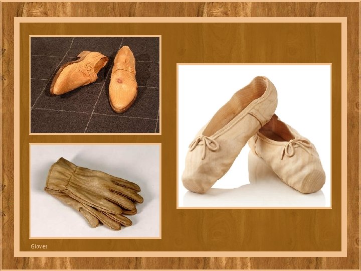 Gloves Gloves