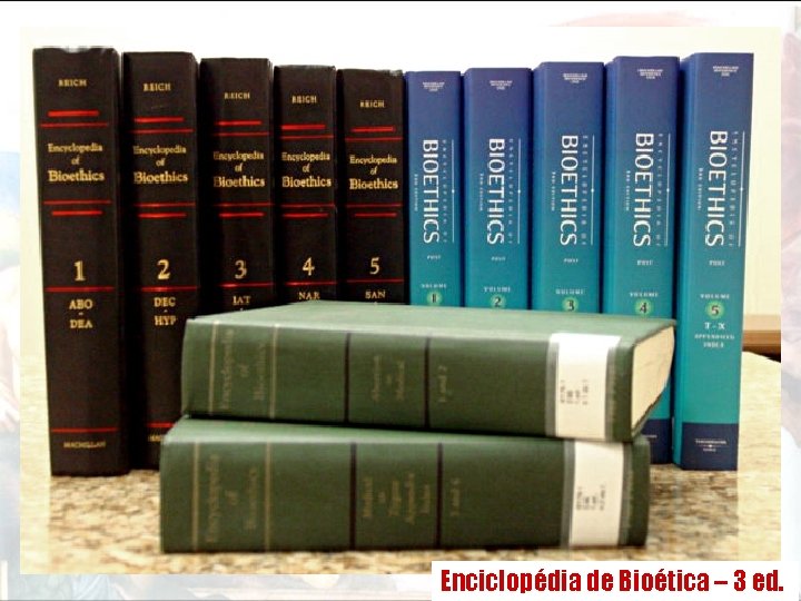 Enciclopédia de Bioética – 3 ed. 