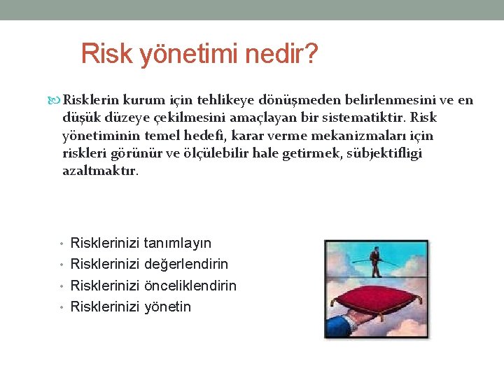 Risk yönetimi nedir? Risklerin kurum için tehlikeye dönüşmeden belirlenmesini ve en düşük düzeye çekilmesini