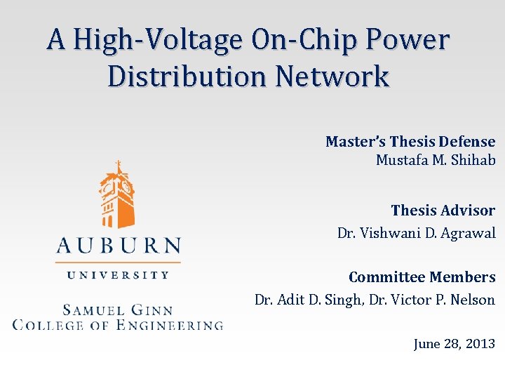 A High-Voltage On-Chip Power Distribution Network Master’s Thesis Defense Mustafa M. Shihab Thesis Advisor