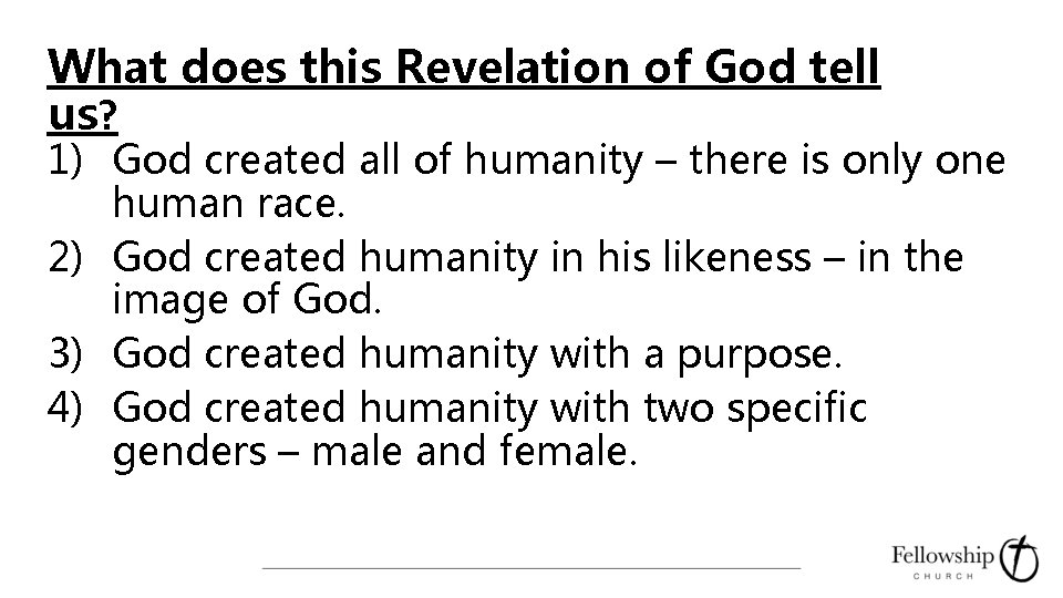 What does this Revelation of God tell us? 1) God created all of humanity