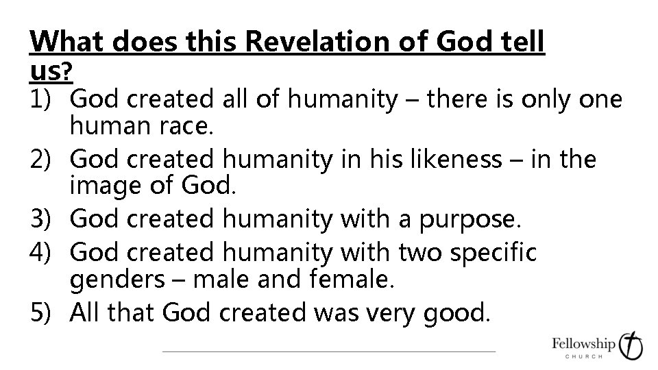 What does this Revelation of God tell us? 1) God created all of humanity