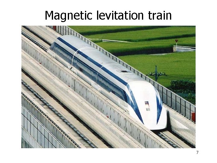 Magnetic levitation train 7 