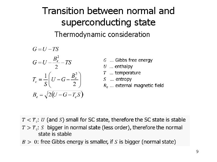 Transition between normal and superconducting state Thermodynamic consideration 9 Transition between normal and superconducting state Thermodynamic consideration 9