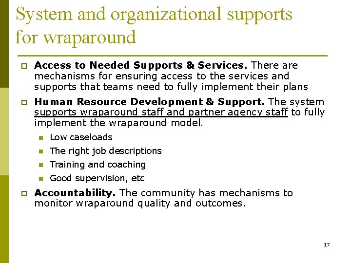 System and organizational supports for wraparound p Access to Needed Supports & Services. There