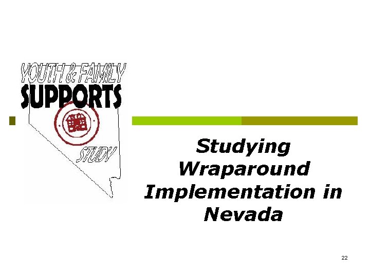 Studying Wraparound Implementation in Nevada 22 