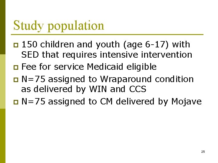 Study population 150 children and youth (age 6 -17) with SED that requires intensive