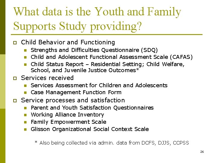 What data is the Youth and Family Supports Study providing? p Child Behavior and