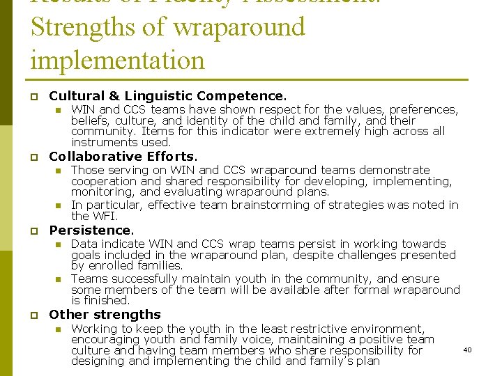 Results of Fidelity Assessment: Strengths of wraparound implementation p Cultural & Linguistic Competence. n