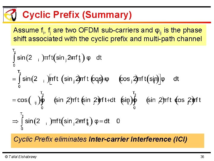 Cyclic Prefix (Summary) Assume fi, fj are two OFDM sub-carriers and φij is the