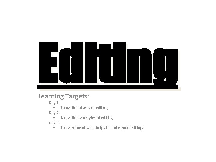 Editing Learning Targets Day 1 Know the phases