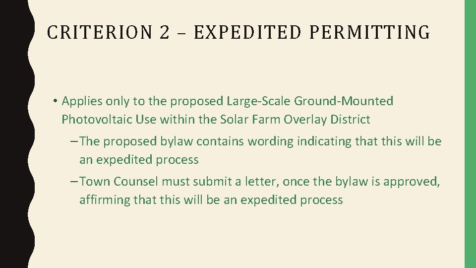 CRITERION 2 – EXPEDITED PERMITTING • Applies only to the proposed Large-Scale Ground-Mounted Photovoltaic