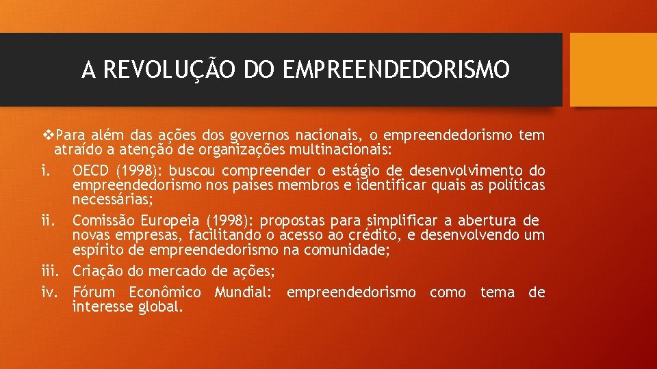 A REVOLUÇÃO DO EMPREENDEDORISMO v. Para além das ações dos governos nacionais, o empreendedorismo