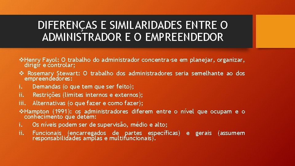 DIFERENÇAS E SIMILARIDADES ENTRE O ADMINISTRADOR E O EMPREENDEDOR v. Henry Fayol: O trabalho