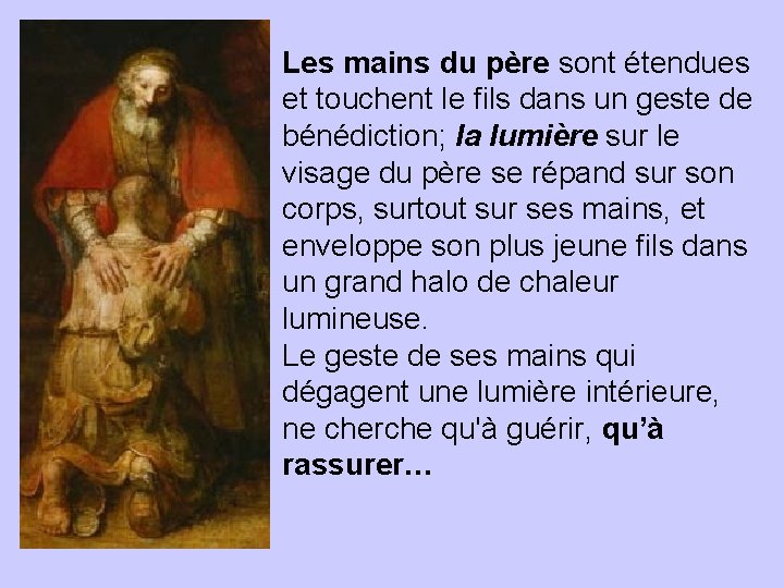 Les mains du père sont étendues et touchent le fils dans un geste de