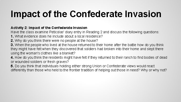 Impact of the Confederate Invasion Activity 2: Impact of the Confederate Invasion Have the