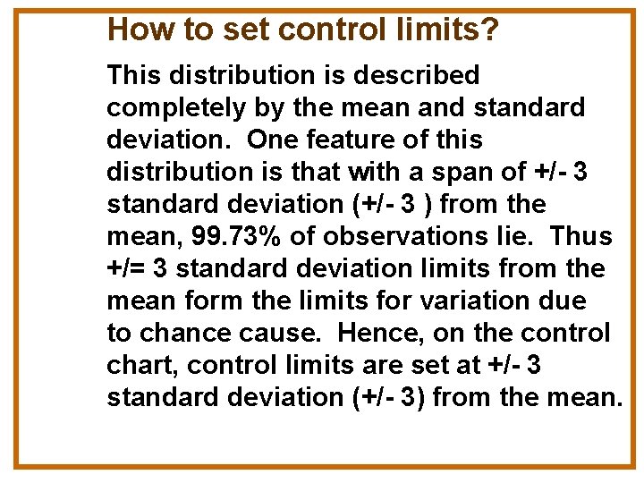 How to set control limits? This distribution is described completely by the mean and