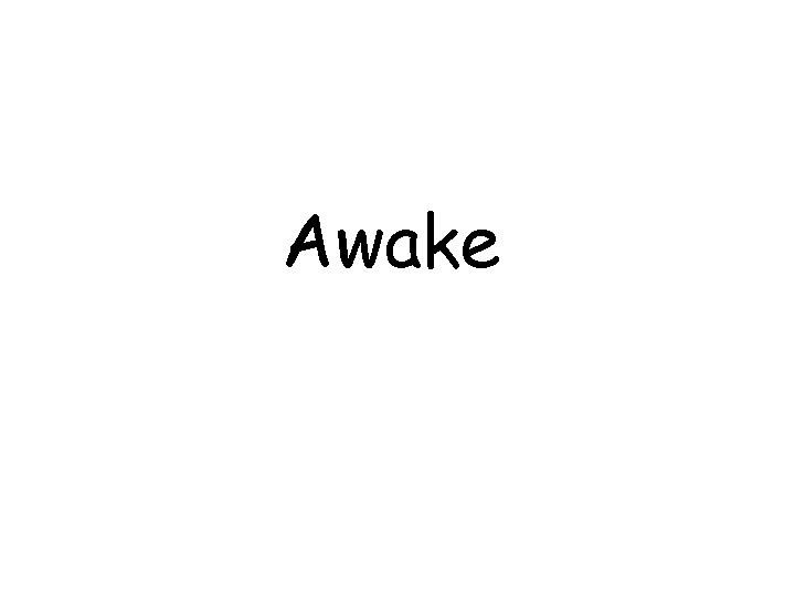 Awake 