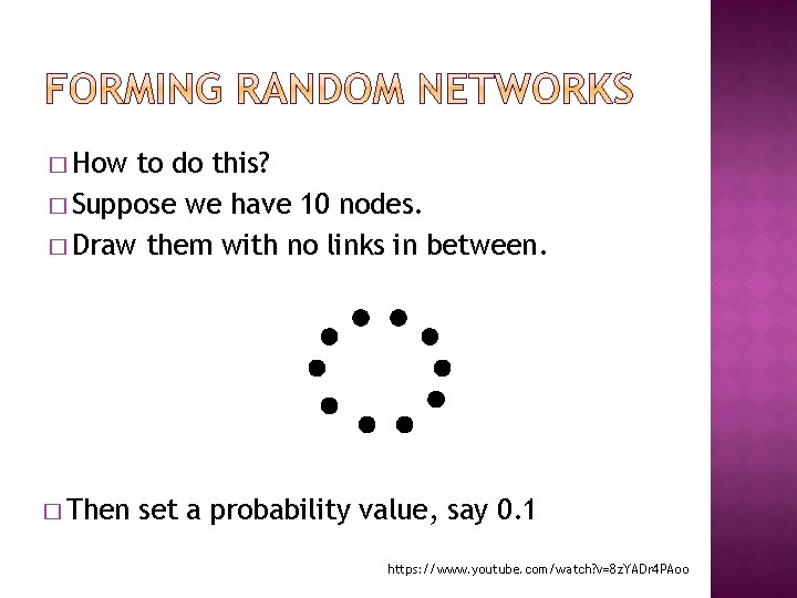 � How to do this? � Suppose we have 10 nodes. � Draw them � How to do this? � Suppose we have 10 nodes. � Draw them