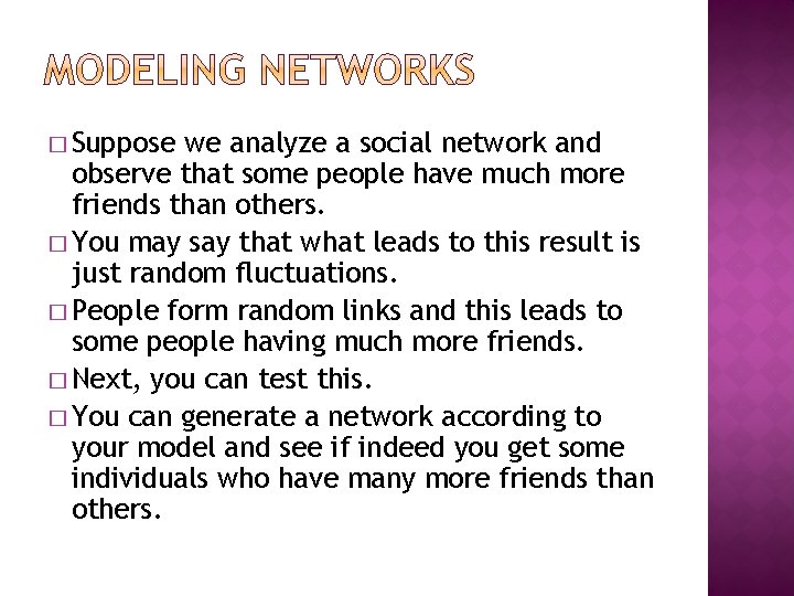 � Suppose we analyze a social network and observe that some people have much � Suppose we analyze a social network and observe that some people have much