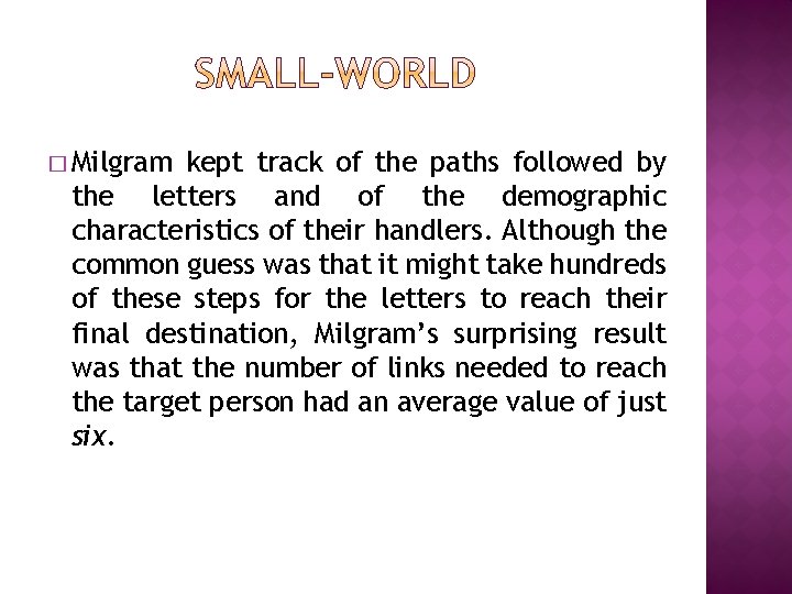 � Milgram kept track of the paths followed by the letters and of the � Milgram kept track of the paths followed by the letters and of the