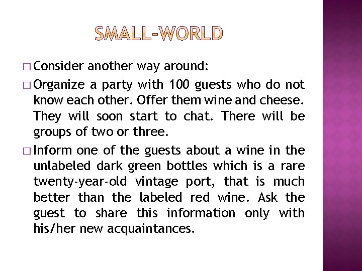 � Consider another way around: � Organize a party with 100 guests who do � Consider another way around: � Organize a party with 100 guests who do