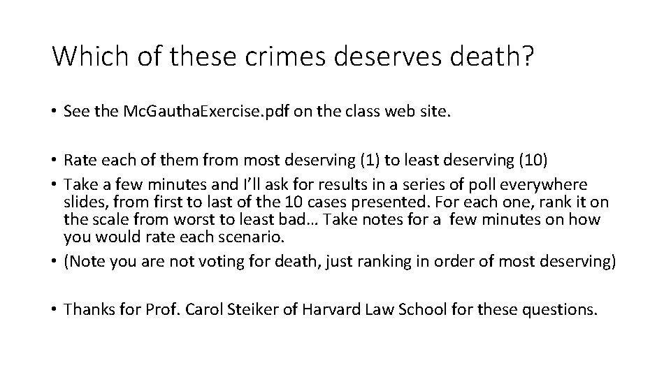 Which of these crimes deserves death? • See the Mc. Gautha. Exercise. pdf on