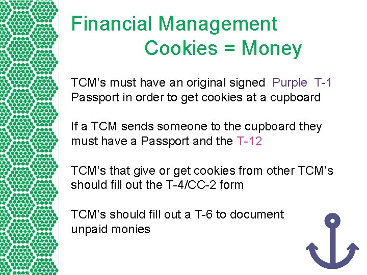 Financial Management Cookies = Money TCM’s must have an original signed Purple T-1 Passport