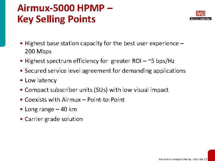 Airmux-5000 HPMP – Key Selling Points • Highest base station capacity for the best