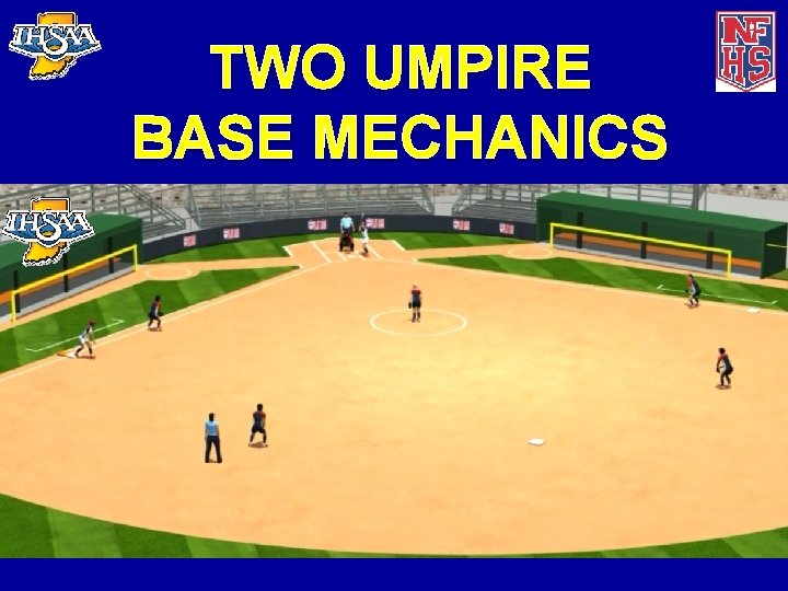 TWO UMPIRE BASE MECHANICS 